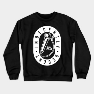 Indecently Decent Rap Track Reaction Concept Crewneck Sweatshirt